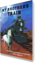 My Brother's Train – Heather Kellerhals Stewart